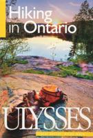 Hiking in Ontario (Ulysses Travel Guides) 2894643063 Book Cover