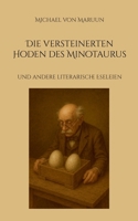 Die versteinerten Hoden des Minotaurus: und andere literarische Eseleien (German Edition) 3695194995 Book Cover