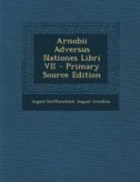 Arnobii Adversus Nationes Libri VII 1016493975 Book Cover