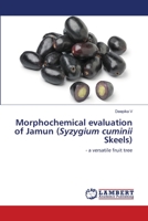 Morphochemical evaluation of Jamun (Syzygium cuminii Skeels) 6203196827 Book Cover