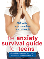 The Anxiety Survival Guide for Teens: CBT Skills to Overcome Fear, Worry, and Panic 1626252432 Book Cover