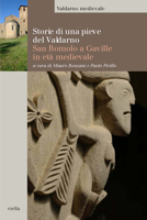 Storie di una pieve del Valdarno. San Romolo a Gaville in età medievale 8883343131 Book Cover