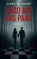 Jagd auf das Paar - Thriller (German Edition) B0FJJZGVJW Book Cover