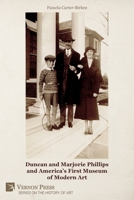 Duncan and Marjorie Phillips and America's First Museum of Modern Art (B&W) 1648893279 Book Cover