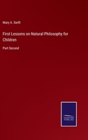 First Lessons on Natural Philosophy for Children: Part Second 3375016115 Book Cover