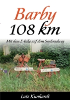 Barby 108 km: Mit dem E-Bike auf dem Saaleradweg (German Edition) 3759736920 Book Cover