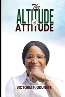 THE ALTITUDE OF ATTITUDE 8395112610 Book Cover