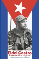FIDEL CASTRO Beyond the legend 1899155252 Book Cover