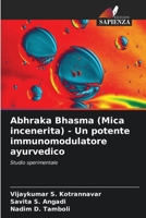Abhraka Bhasma (Mica incenerita) - Un potente immunomodulatore ayurvedico (Italian Edition) 6208920582 Book Cover