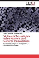 Vigilancia Tecnologica Como Palanca Para Generar Innovaciones 3659012882 Book Cover
