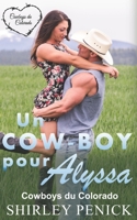 Un cow-boy pour Alyssa (Les Cow-boys du Colorado) B09TN6CZPV Book Cover