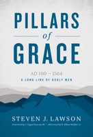 Pillars of Grace: AD 100 - 1564 1567696880 Book Cover