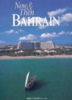 Now & Then Bahrain 0953303403 Book Cover