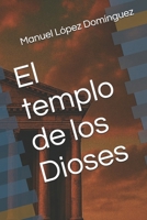 El templo de los Dioses (Spanish Edition) B0GKDT77M6 Book Cover