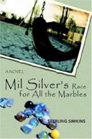 Mil Silver's Race for All the Marbles 1511627395 Book Cover