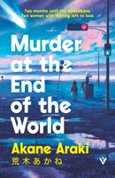 Murder at the End of the World 1805336533 Book Cover