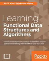 Learning Functional Data Structures and Algorithms 1785888730 Book Cover