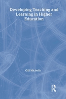 Developing Teaching and Learning in Higher Education 0415236967 Book Cover