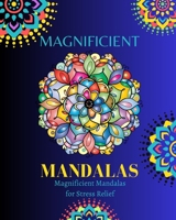 Magnificient Mandalas: Coloring book for adults: To help you relax and relieve stress. B0C12ZVM8S Book Cover