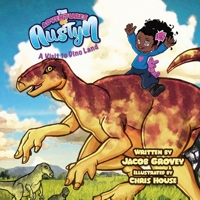 The Adventures of Austyn: A Visit to Dino Land 0991063341 Book Cover