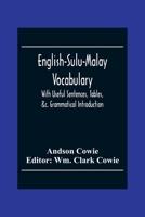 English-Sulu-Malay Vocabulary: With Useful Sentences, Tables, Etc. 9354301681 Book Cover