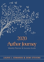 2020 Author Journey: Weekly Planner & Success Guide 1646490312 Book Cover