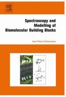 Spectroscopy and Modeling of Biomolecular Building Blocks 0444527087 Book Cover