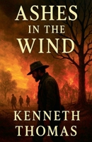 Ashes in the Wind B0FMQNBDPL Book Cover