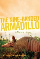 The Nine-Banded Armadillo: A Natural History (Volume 11) 080614310X Book Cover