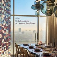 212box: Collaborations: A Houston Penthouse 1864709510 Book Cover