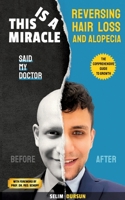 This Is a Miracle Said My Doctor: Reversing Hair Loss and Alopecia 3384063430 Book Cover