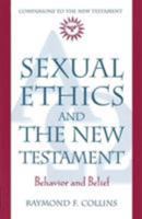Sexual Ethics and The New Testament : Behavior & Belief 0824518012 Book Cover