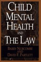 Child Mental Health and the Law 0029232457 Book Cover