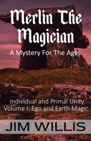 Merlin the Magician: A Mystery for the Ages 1989940374 Book Cover