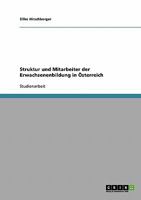Struktur und Mitarbeiter der Erwachsenenbildung in �sterreich 3638657817 Book Cover