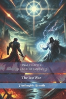 Final Chapter LEGENDS OF DARKVILLE: The last War B0DYTYQ6RC Book Cover