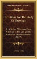 Directions for the Study of Theology, Letters 0548706026 Book Cover