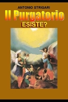 Il Purgatorio esiste? (Italian Edition) B0DX1GZLK9 Book Cover