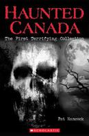 Haunted Canada The First Terrifying Collection 1443163937 Book Cover