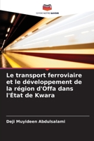 Le transport ferroviaire et le développement de la région d'Offa dans l'État de Kwara 6205272571 Book Cover