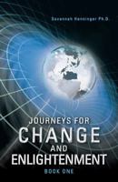 Jourmeys for Change and Enlightenment 1452578826 Book Cover