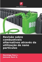 Revisão sobre combustíveis alternativos através da utilização de nano partículas (Portuguese Edition) 6207914317 Book Cover