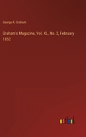 Graham's Magazine, Vol. XL, No. 2, February 1852 3368901419 Book Cover