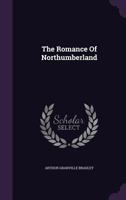 The Romance Of Northumberland B0BMSBYQRY Book Cover