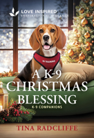 A K-9 Christmas Blessing: An Uplifting Inspirational Romance 1335529306 Book Cover
