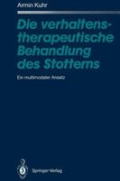 Die Verhaltenstherapeutische Behandlung Des Stotterns: Ein Multimodaler Ansatz 3642766897 Book Cover