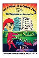 It's a Kind of a Funny Thing: That Happened on the Road To... 150255299X Book Cover