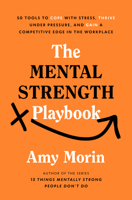 The Mental Strength Playbook: 50 Tools to Cope with Stress, Thrive Under Pressure, and Gain a Competitive Edge in the Workplace 059398062X Book Cover
