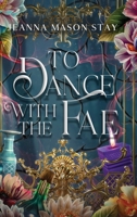 To Dance with the Fae: And Other Fairy Tales 1967338051 Book Cover