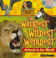 Jungle Jack's Wackiest, Wildest, and Weirdest Animals in the World 1400311403 Book Cover